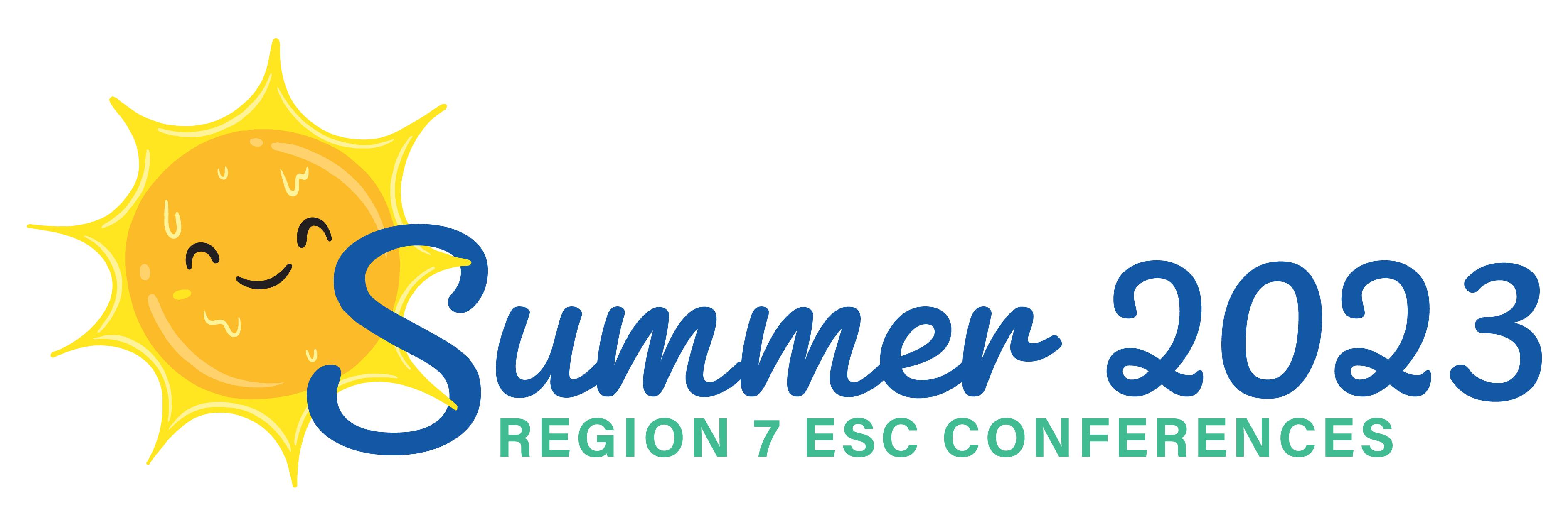 Region 7 Education Service Center Summer Conferences 2023